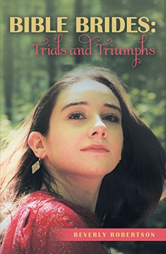 Cover of Bible Brides: Trials and Triumphs by Beverly Robertson